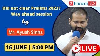 Post Prelims 2023 Failure Meet Up | Session by Mr. Ayush Sinha