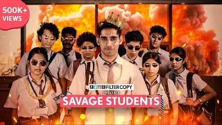 FilterCopy | Savage Students | Ft. Ahsan Vazir