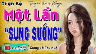 Nghe Truyện Quên Ngủ Trưa: " MỘT LẦN SUNG SƯỚNG " - Full Tâm Sự Thầm Kín Đặc Sắc 2024 #mcthuhue