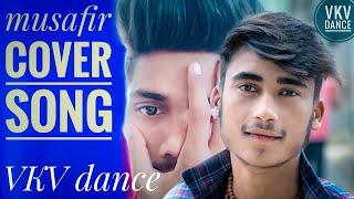 Musafir | cover song | Amit | Vipin romi | vkv dance | official video | va track music