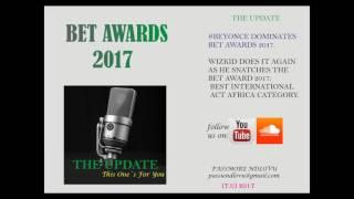 The Update with Passmore #30 -BET Awards 2017