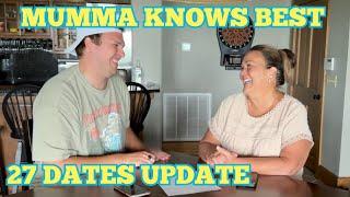 I Went On 27 Dates... So Now What?! | Mumma Knows Best