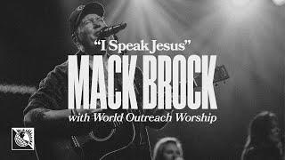 Mack Brock - “I Speak Jesus” | Live Worship