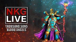 Thousand Sons vs Blood Angels - Warhammer 40K Battle Report | NKG Live