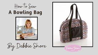 How to Sew a bowling bag by Debbie Shore