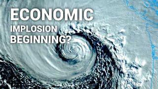 Are We Looking at an Economic Implosion?