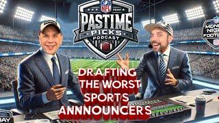 Pastime Picks Podcast Ep #64: Drafting The Worse Sports Announcers & Sports Memorabilia Chat