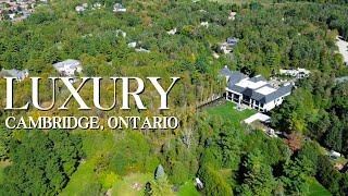 The Most Expensive Streets in Cambridge, Ontario - Luxury Real Estate