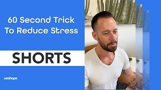 60 Second Trick To Reduce Stress #shorts