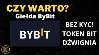 Giełda ByBit czy warto? Token BIT, bez KYC + dźwignia