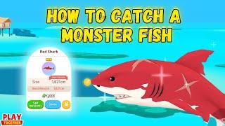 How to Catch a Monster Fish (Red Shark) (Play Together Game)