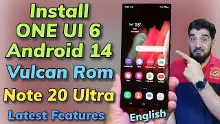 Install ONE UI 6 Android 14 Vulcan ROM ON Note 20 Ultra English