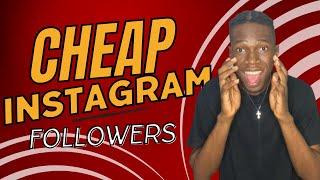 How to Buy Cheap Instagram Followers in Nigeria Fast | Ultimate Guide 2024