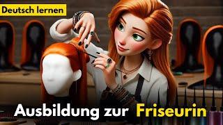 Deutsch Lernen | Ausbildung zur Friseurin | Hören | Geschichte & Vokabeln