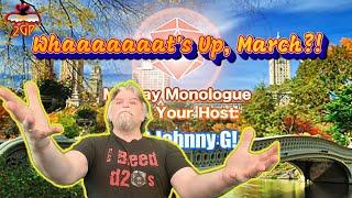 Midday Monologue 3/3/25 - Whaaaaaaat's Up, March?!
