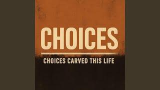 Choices