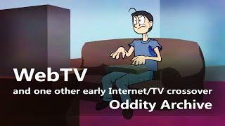 Oddity Archive: Episode 77 - WebTV (and one other early Internet/TV crossover)