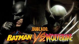 BATMAN VS WOLVERINE (DUBLADO)