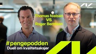 #pengepodden - Duell om kvalitetsaksjer: Thomas Nielsen vs. Roger Berntsen