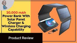 20000 mAh Power Bank With Built In Solar Panel Charger and Qi-Wireless Charging Pad Product Review