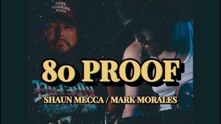 Shaun Mecca “80 Proof” (Lyric Video) Feat. Mark Morales