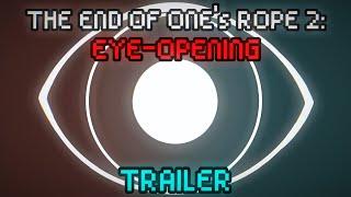 The End of One's Rope 2: Eye-Opening || TRAILER || Gorilla Tag