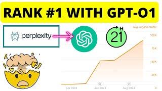 How I Rank #1 with GPT-o1 And Perplexity AI SEO 