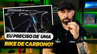 Preciso de uma Bike em CARBONO? O que muda p/ uma Bicicleta Top de linha em alumínio custo benefício