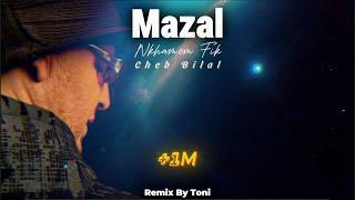 Cheb Bilal - Mazal(Remix By Toni)