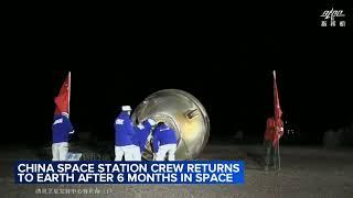 China space station crew returns to Earth after 6 months in space