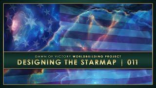 Bringing the United States to the Orion Arm! | Dawn of Victory Worldbuilding Session #11