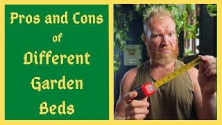 Choosing Garden Beds For The New Garden - Pros and Cons of Each Design