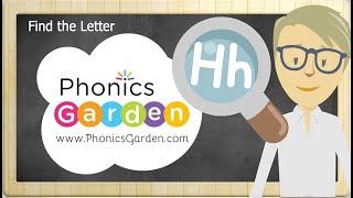 Hh | Find the Letter | Phonics Garden