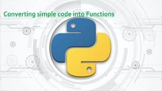 72.Complete Python Basics for Automation - Converting simple code into Functions