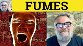  Fume Meaning - Fumes Defined - Fuming Definition - Fumes Examples - Fume Fumes Fuming