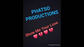 PHATSO PRODUCTIONS - Show Me Your Love *with hook*