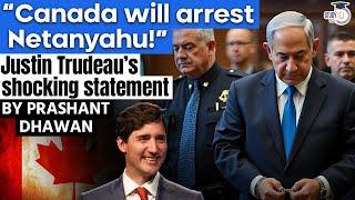 Canada will arrest Israel's PM Netanyahu | Justin Trudeau's shocking statement