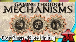 Closed Drafting - Gaming Through Mechanisms #1