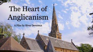 The Heart of Anglicanism (Full Documentary)