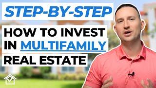 How to Invest in Multifamily Real Estate (STEP-BY-STEP)