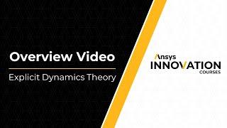 Explicit Dynamics Theory - Course Overview