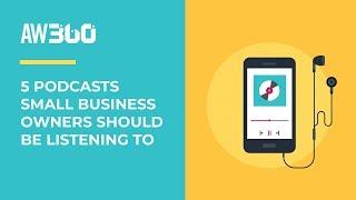 5 Podcasts Small Business Owners Should Be Listening To