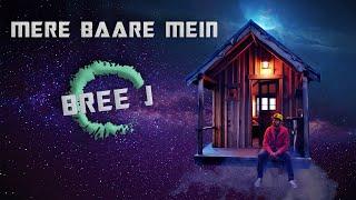 Bree J - Mere Baare Mein | Prod Guru G | Visual Abinash Jena