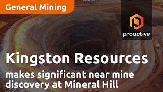 Kingston Resources makes significant near mine discovery at Mineral Hill