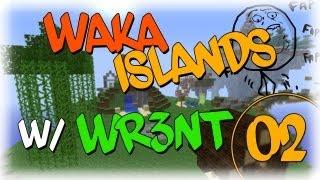Minecraft: Waka Islands w/ Wr3nt #2 - La prima vera notte... D: