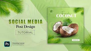 Fresh Coconut  Social Media Post Design in Photoshop | Photoshop Tutorial