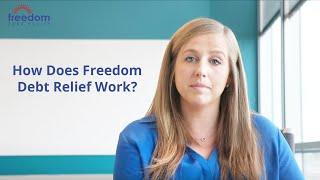 How Does the Freedom Debt Relief Program Work? | Freedom Debt Relief