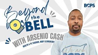 Beyond the Bell: Arsenio Cash, RES