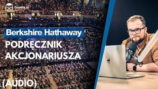 Berkshire Hathaway: podręcznik akcjonariusza (audiobook Śladami Warrena Buffetta)