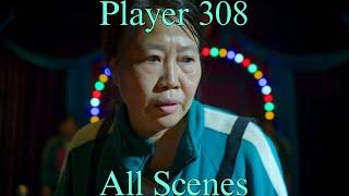 PLAYER 308 all scenes (Squid Game 1)